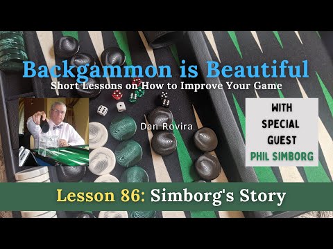 Backgammon: Simborg's Secrets (Lesson 86) - with Phil Simborg