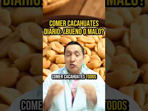 ¡ATENCIÓN! Comer CACAHUETES Diario: ¿BUENO o MALO? 🤔 #cacahuate