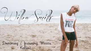 Willow Smith - Drowning (featuring Mecca Kalani)