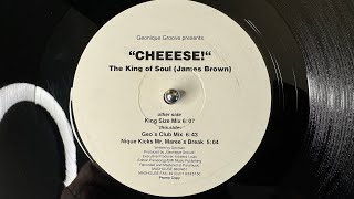 Geonique Groove - "CHEEESE!" The King Of Soul (James Brown) (Nique Kicks Mr. Maree´s Break)