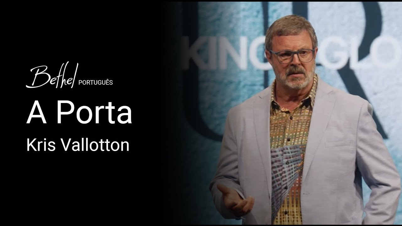 A Porta | Kris Vallotton | 31 MAR 2024