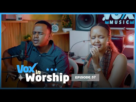 Vox In Worship EP57: Siana Ingabire - Paccy Ishimwe || Mpa amavuta, Umva icyo ngusaba, Ibyo ntunze