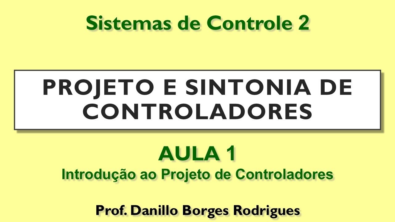 Sistemas de Controle 2: (A.01) Introdução ao Projeto de Controladores