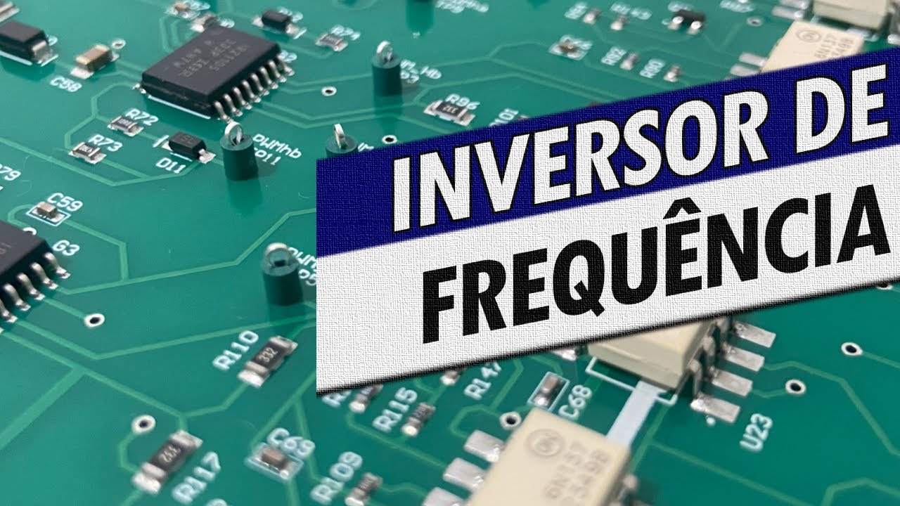 INVERSORES DE FREQUÊNCIA APRENDA A PROJETAR!