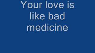 Bad medicine - Bon Jovi (lyric)