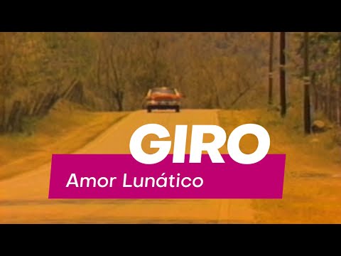 AMOR LUNATICO - GIRO LOPEZ (VIDEO OFICIAL)
