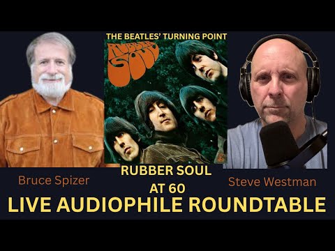 Live Audiophile Roundtable: The Beatles’ Rubber Soul 60th Anniversary with Historian Bruce Spizer