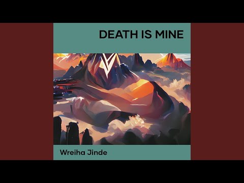 Death is Mine