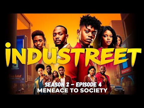 INDUSTREET - S2 EP4 - Menace to Society