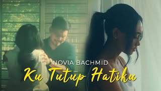 Download lagu NOVIA BACHMID KU TUTUP HATIKU... mp3