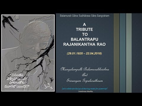 A small tribute to Balantrapu   Rajanikanta Rao with Muraligānam