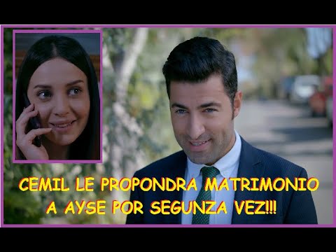 CEMIL LE PROPONDRA MATRIMONIO A AYSE POR SEGUNDA VEZ!! - C 137 TEMP 1.