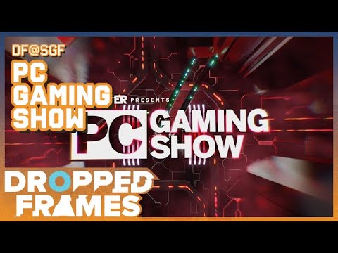 Dropped Frames@SGF - The PC Gaming Show 2022