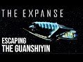 The Expanse - Escaping The Guanshiyin