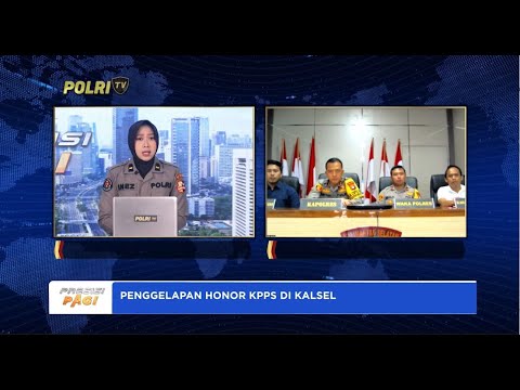 DIALOG : POLISI TANGKAP PELAKU PENGGELAPAN HONOR KPPS DI KALIMANTAN SELATAN