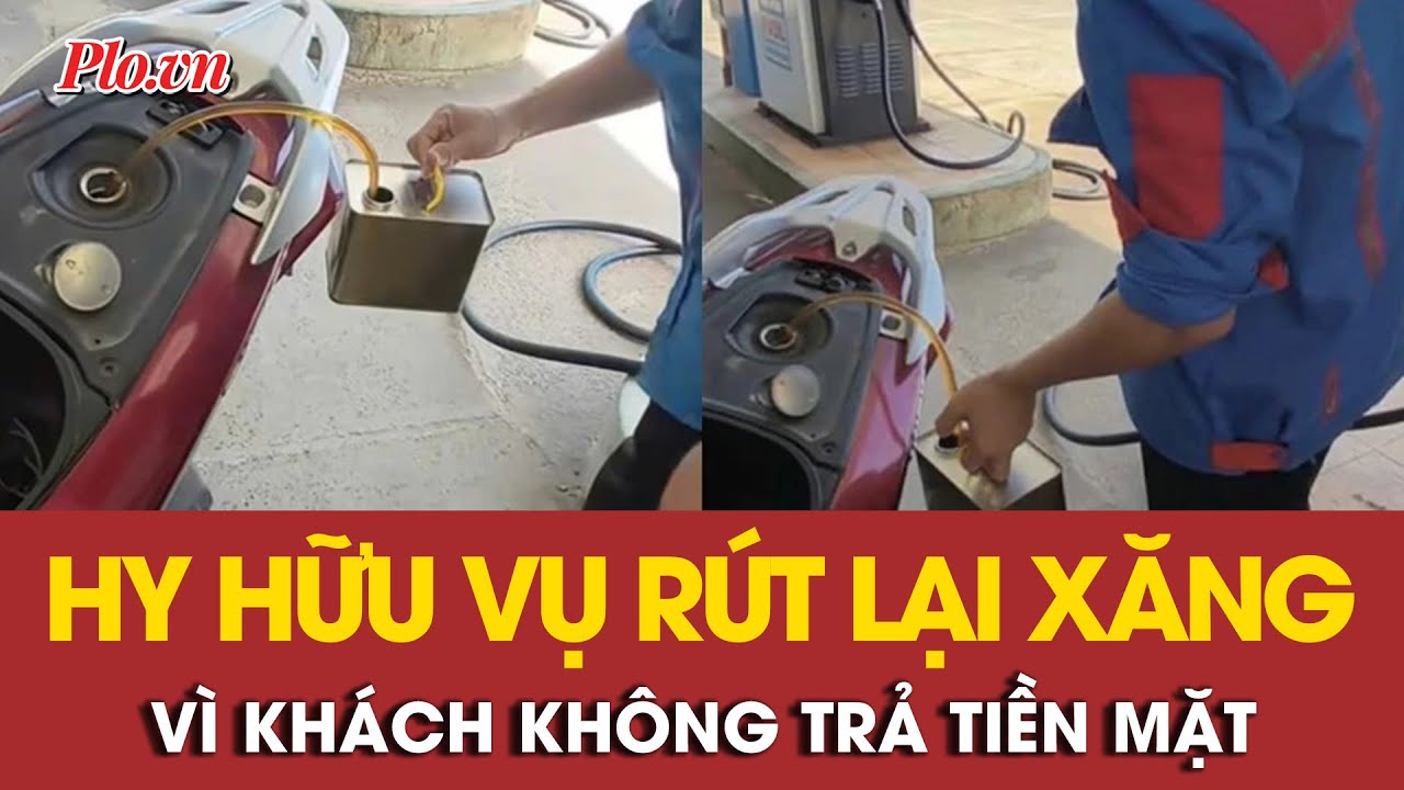Vụ rút lại xăng vì khách không trả tiền mặt: Quyền và trách nhiệm của các bên