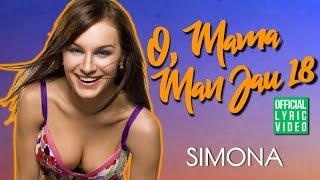 Simona - O Mama Man Jau 18 (Official Lyric Video). Lietuviškos Dainos Su Žodžiais