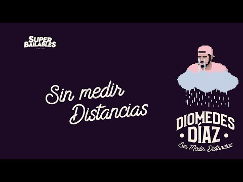 Diomedes Díaz - Sin Medir Distancias (Letra Oficial)