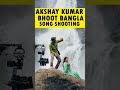 Akshay Kumar Bhoot Bangla Song Shooting Update Shorts Viralvideo Shortsvideo Akahaykumar