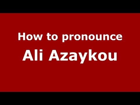 How to pronounce Ali Azaykou (Arabic/Morocco) - PronounceNames.com