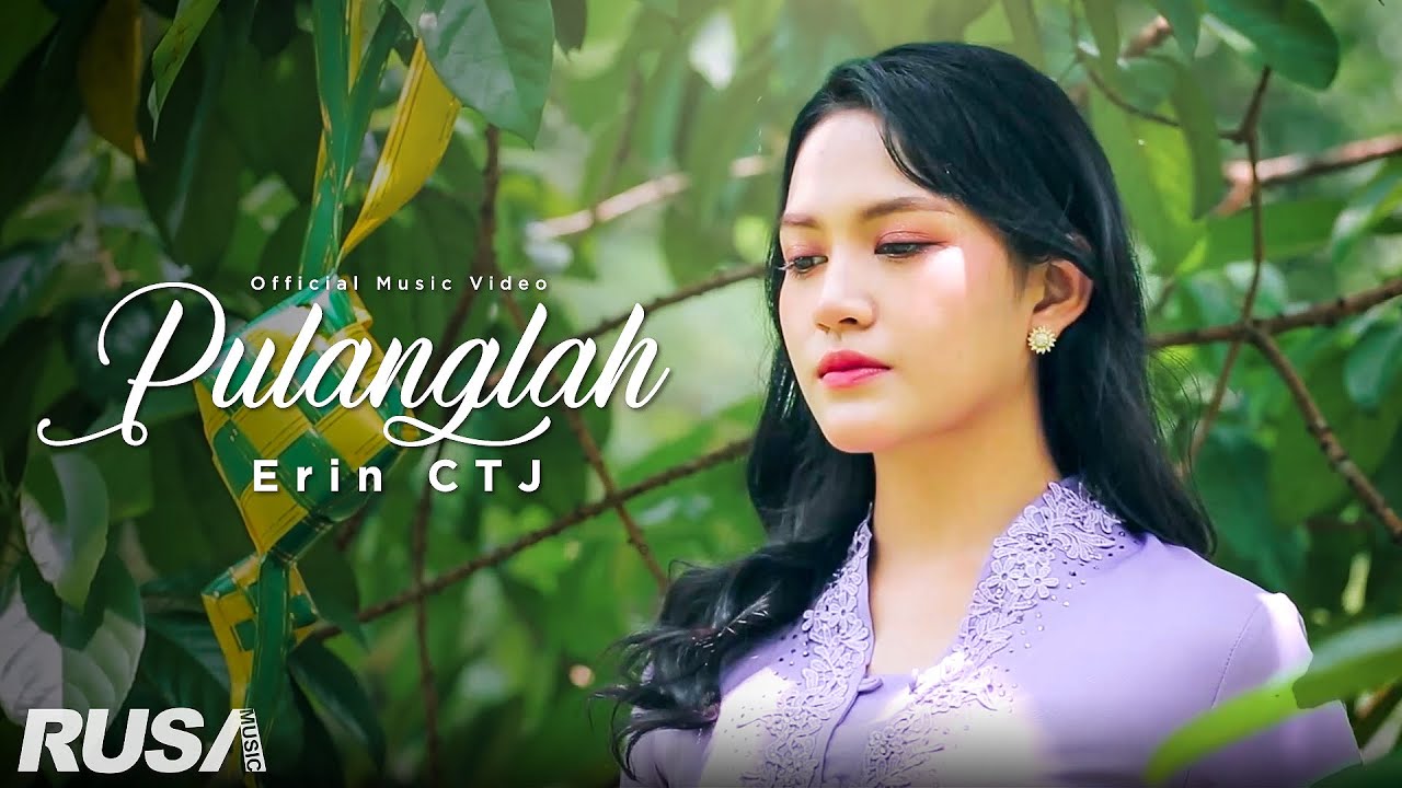 Erin CTJ Lyrics - Pulanglah - Lirikimia Lyrics Update Erin CTJ Lyrics - Pulanglah - Lirikimia Lyrics Update