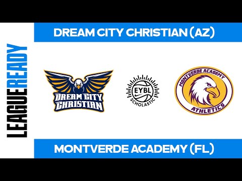 EYBL Scholastic - Dream City Christian (AZ) vs Montverde Academy (FL)