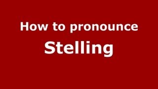 How to pronounce Stelling