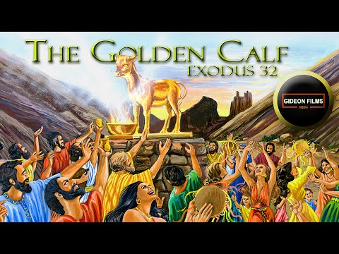The Golden Calf | Exodus 32 | Moses | Joshua | Aaron | Ten Commandments | Israelites in Wilderness