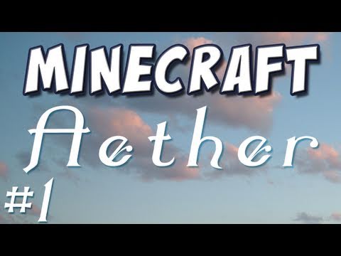 Minecraft - Aether Mod Spotlight Part 1: First Steps