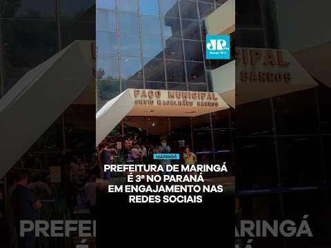 Prefeitura de Maringá é 3ª no Paraná em engajamento nas redes sociais