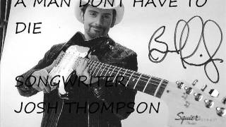 Brad Paisley - A Man Dont Have To Die