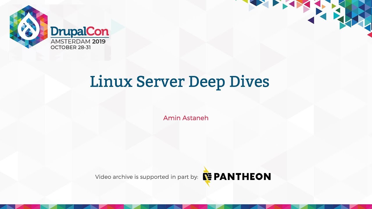 DrupalCon Amsterdam 2019: Linux Server Deep Dives