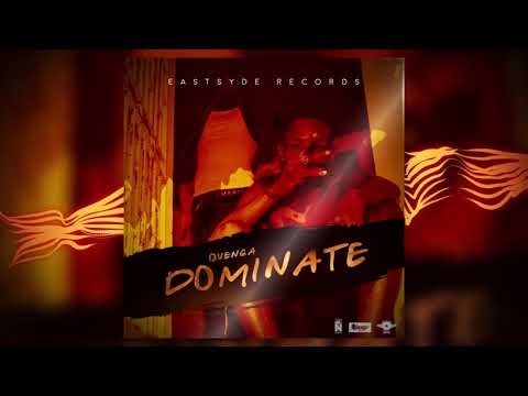 Quenga - Dominate (Official Audio)