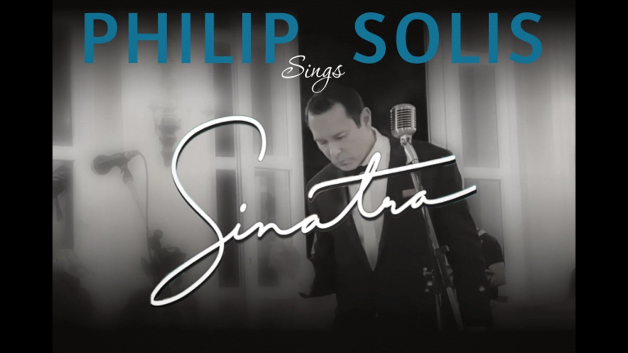 Promotional video thumbnail 1 for Philip Solis Sings Sinatra