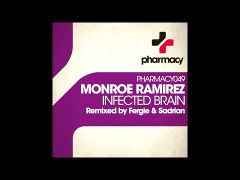 Monroe Ramirez - Infected Brain (Fergie & Sadrian Remix)