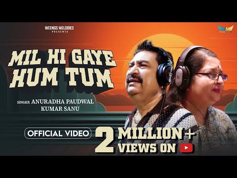 Mil Hi Gaye Hum Tum (New Song) | Anuradha Paudwal, Kumar Sanu | Shruti Rane | Weengs Melodies