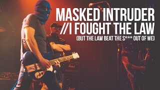 Masked Intruder - "I Fought The Law (But The Law Beat The S*** Out Of Me) Live