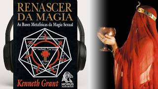 O Renascer da Magia - Kenneth Grant | Audiobook 🎧