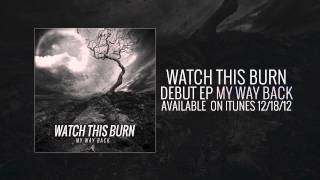 Watch This Burn - Depths