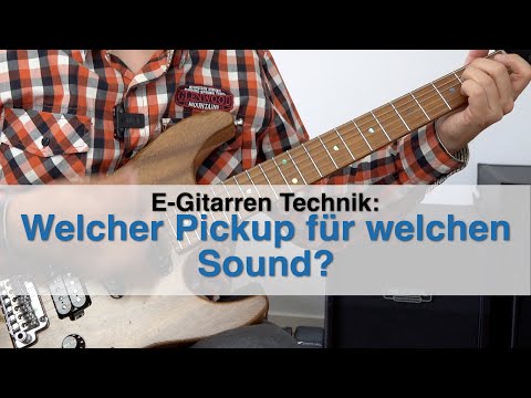E-Gitarren-Technik: Welcher Pickup für welchen Sound?