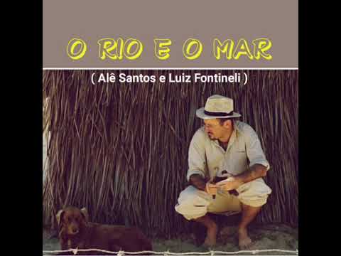 O Rio E O Mar video