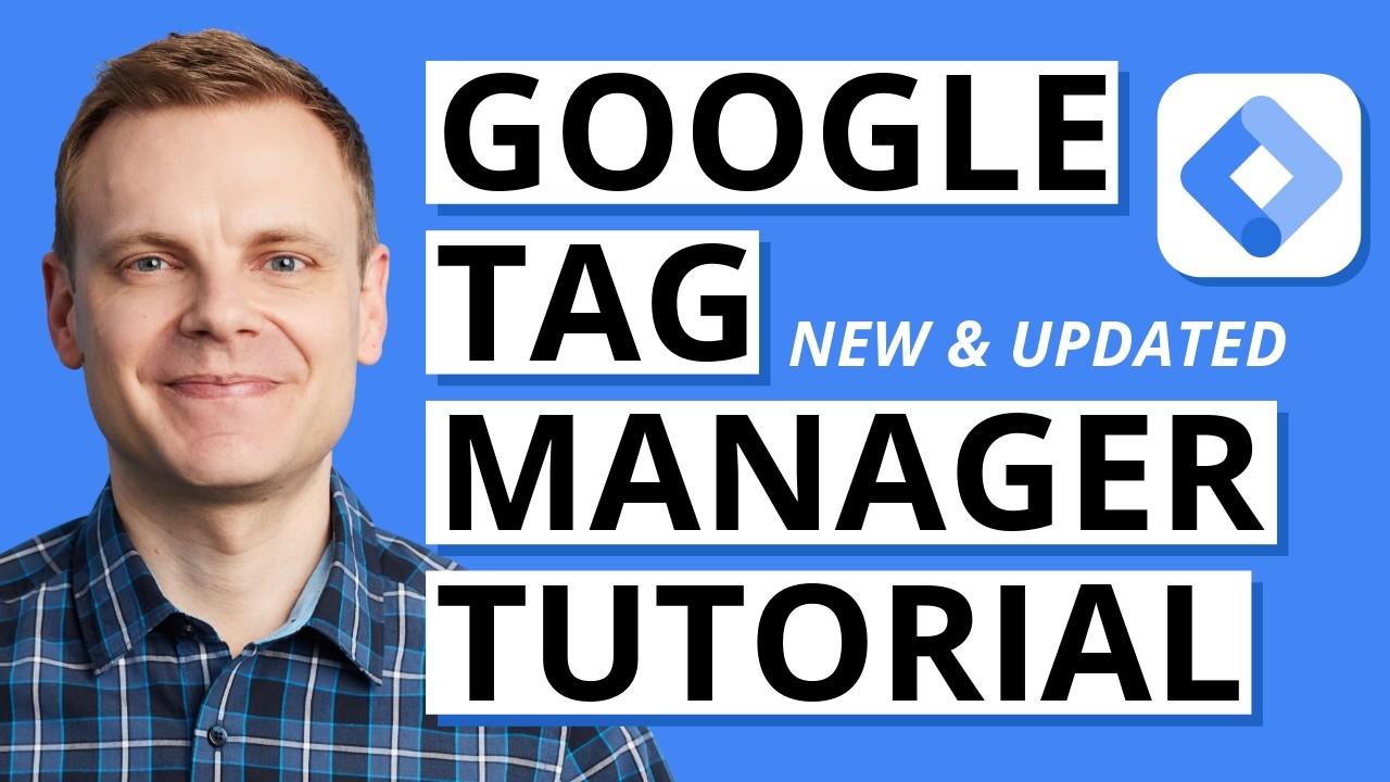 Google Tag Manager Tutorial for Beginners 2025 (GTM Tutorial + Step-by-Step Guide)