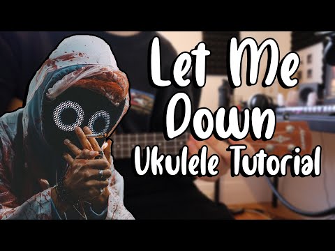 Let Me Down - BoyWithUke