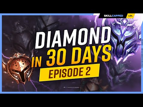 How to Get DIAMOND in 30 DAYS: Episode 2 - League of Legends