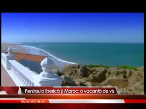 Peninsula Iberică şi Maroc: o vacanţă de vis