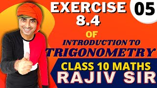 INTRODUCTION TO TRIGONOMETRY || CLASS 10 || COMPLETE SOLVED EXERCISE 8.4