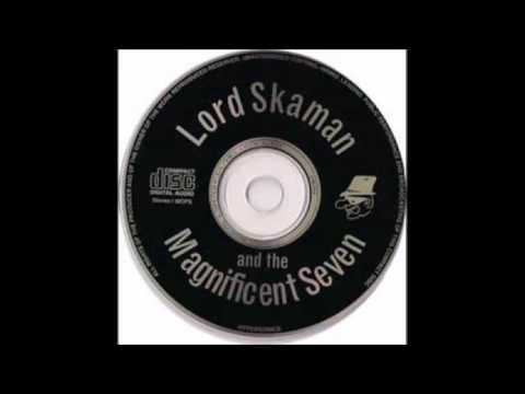 Lord Skaman & The Magnificent 7,   see you