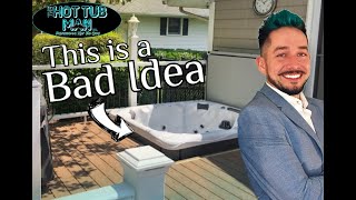 Why you should NOT sink a hot tub into a deck