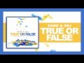 Durk Dej True Or False Produced By Kharri