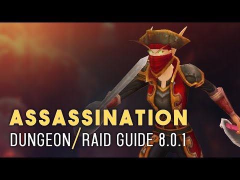 Assasination PvE Guide for Raids/Mythic+ in BFA 8.0.1